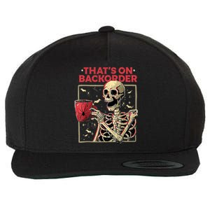 Pharmacy Tech Skeleton ThatS Backorder Funny Halloween Wool Snapback Cap