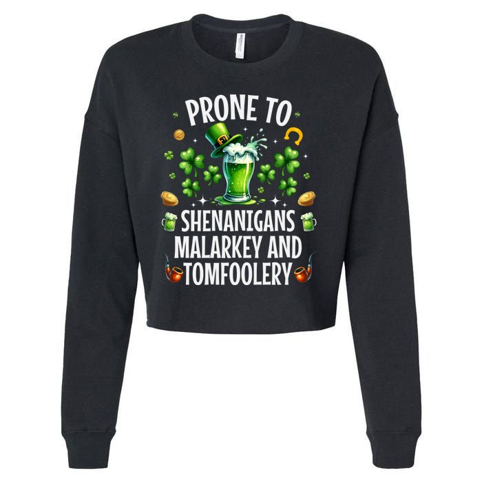 Prone To Shenanigans Malarkey & Tomfoolery St Patricks Cropped Pullover Crew