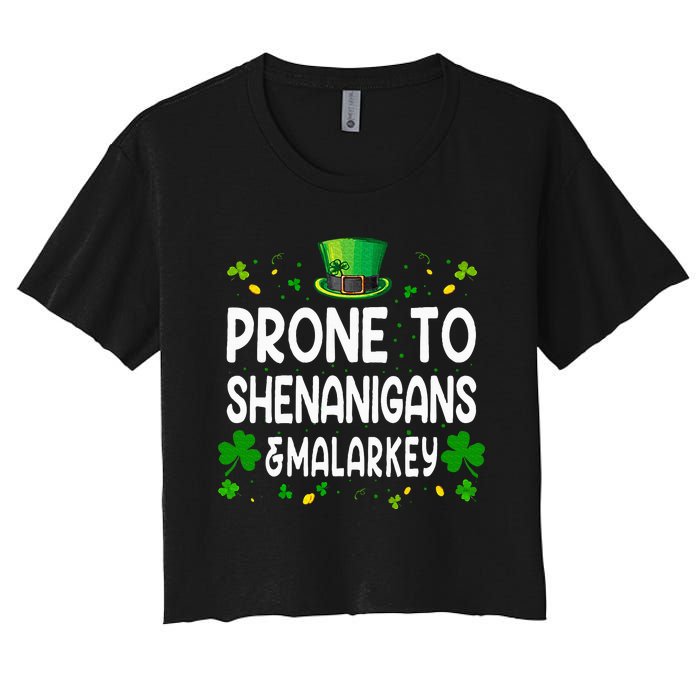 Prone To Shenanigans And Malarkey Funny St Patricks Day 2024 Women's Crop Top Tee