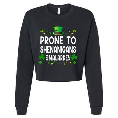 Prone To Shenanigans And Malarkey Funny St Patricks Day 2024 Cropped Pullover Crew