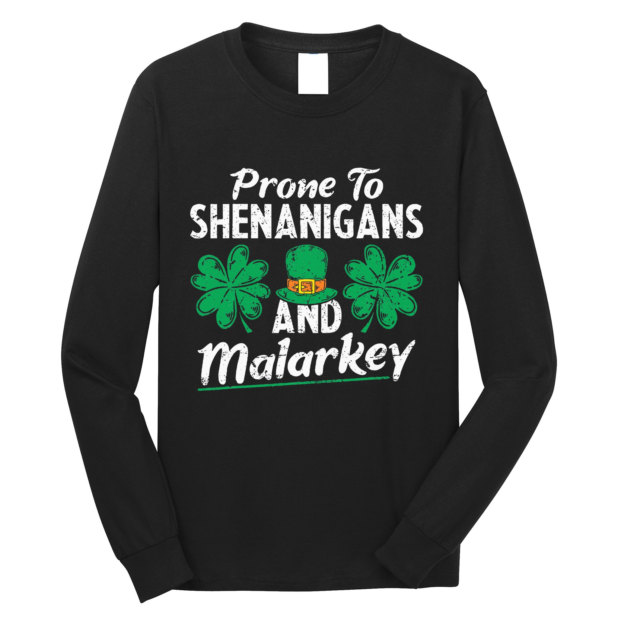 Prone To Shenanigans And Malarkey Clovers Shamrock Vintage Long Sleeve Shirt