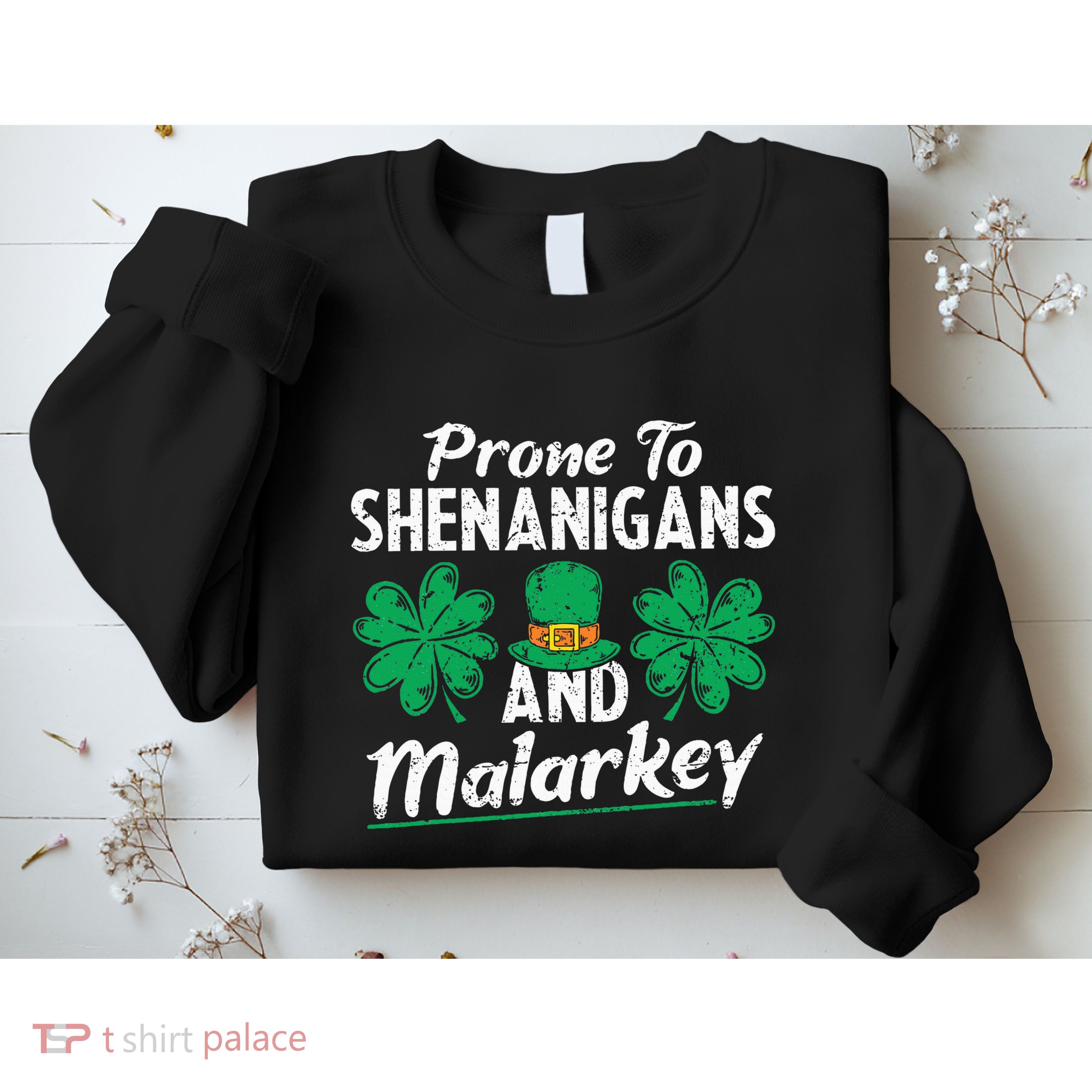Prone To Shenanigans And Malarkey Clovers Shamrock Vintage Sweatshirt