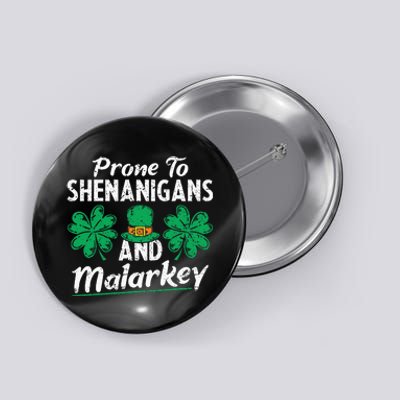 Prone To Shenanigans And Malarkey Clovers Shamrock Vintage Button