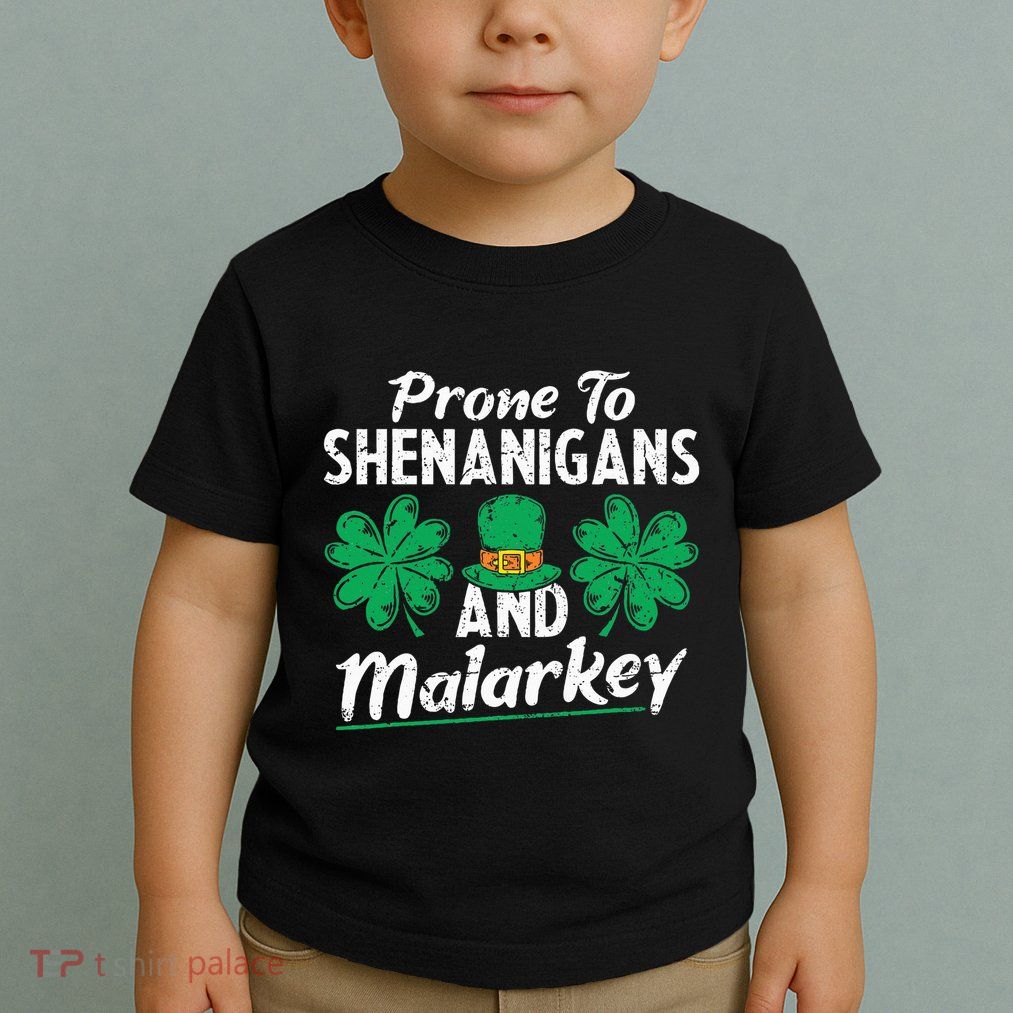 Prone To Shenanigans And Malarkey Clovers Shamrock Vintage Toddler T-Shirt