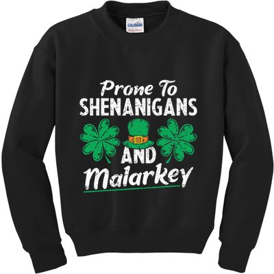 Prone To Shenanigans And Malarkey Clovers Shamrock Vintage Kids Sweatshirt