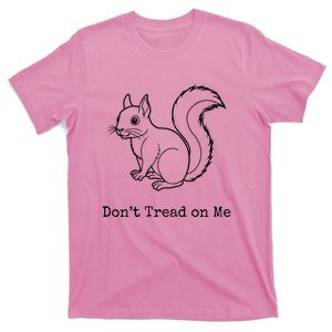 Peanut The Squirrel DonT Tread On Me T-Shirt