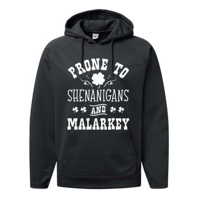 Prone To Shenanigans and Malarkey St Patricks Day Shamrock Performance Fleece Hoodie