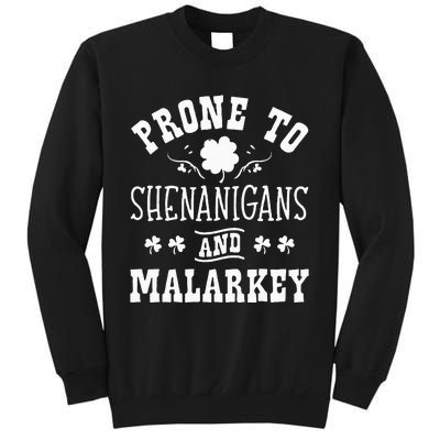 Prone To Shenanigans and Malarkey St Patricks Day Shamrock Sweatshirt