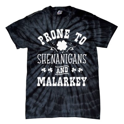 Prone To Shenanigans and Malarkey St Patricks Day Shamrock Tie-Dye T-Shirt