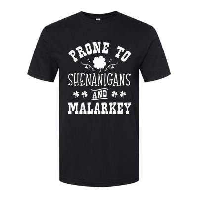 Prone To Shenanigans and Malarkey St Patricks Day Shamrock Softstyle CVC T-Shirt