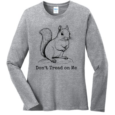 Peanut The Squirrel DonT Tread On Me Ladies Long Sleeve Shirt