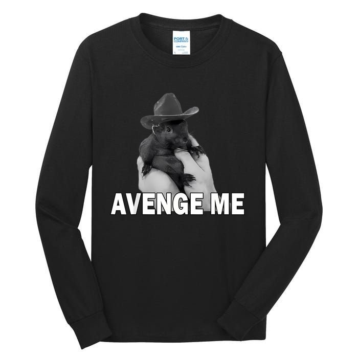 Peanut The Squirrel Avenge Me Tall Long Sleeve T-Shirt