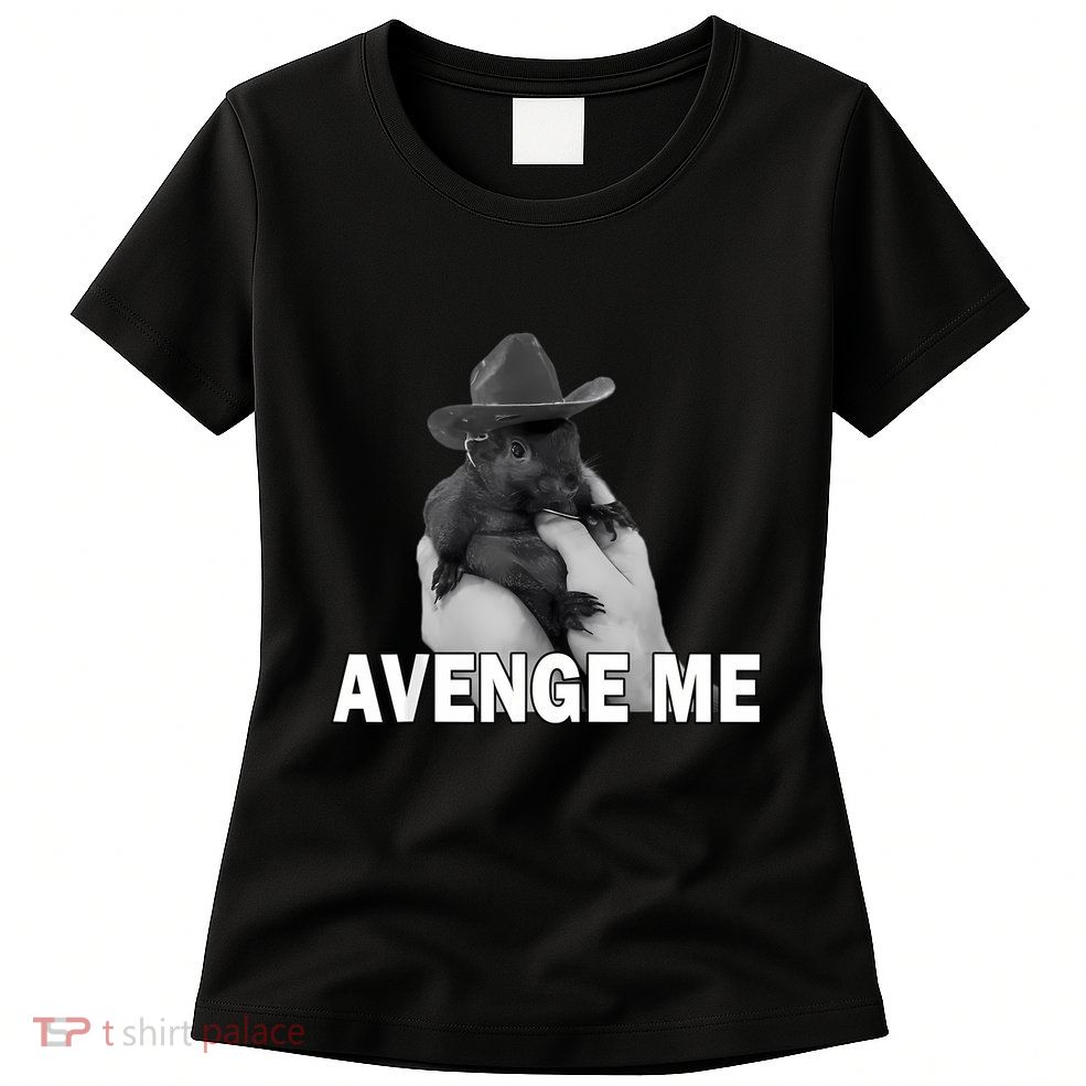 Peanut The Squirrel Avenge Me Women's T-Shirt