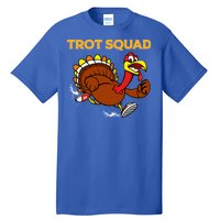 Pilgrim Trot Squad Gift Happy Thanksgiving Turkey Day Cool Gift Tall T-Shirt