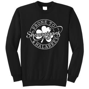 Prone To Shenanigans And Malarkey St Patricks Day Sweatshirt