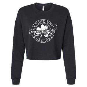 Prone To Shenanigans And Malarkey St Patricks Day Cropped Pullover Crew