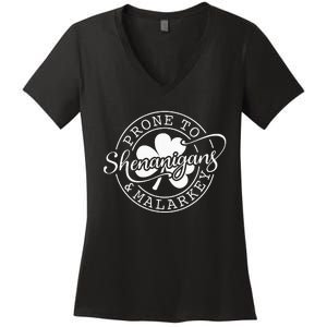 Prone To Shenanigans And Malarkey St Patricks Day Women's V-Neck T-Shirt