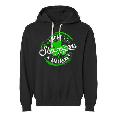 Prone To Shenanigans And Malarkey St Patrick's Day Shamrock Garment-Dyed Fleece Hoodie