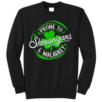 Prone To Shenanigans And Malarkey St Patrick's Day Shamrock Sweatshirt