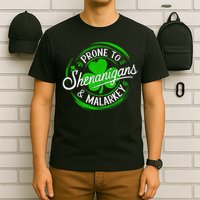 Prone To Shenanigans And Malarkey St Patrick's Day Shamrock T-Shirt