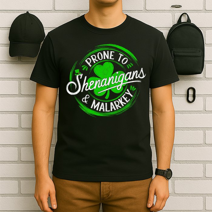 Prone To Shenanigans And Malarkey St Patrick's Day Shamrock T-Shirt