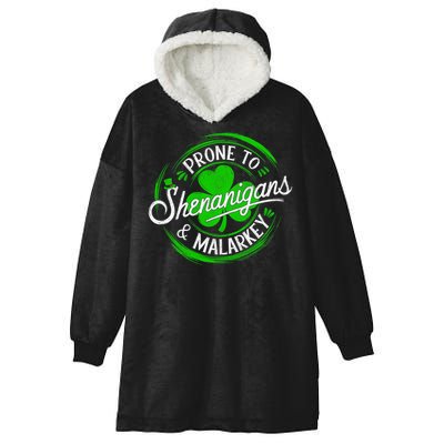 Prone To Shenanigans And Malarkey St Patrick's Day Shamrock Hooded Wearable Blanket