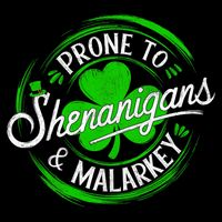 Prone To Shenanigans And Malarkey St Patrick's Day Shamrock Button