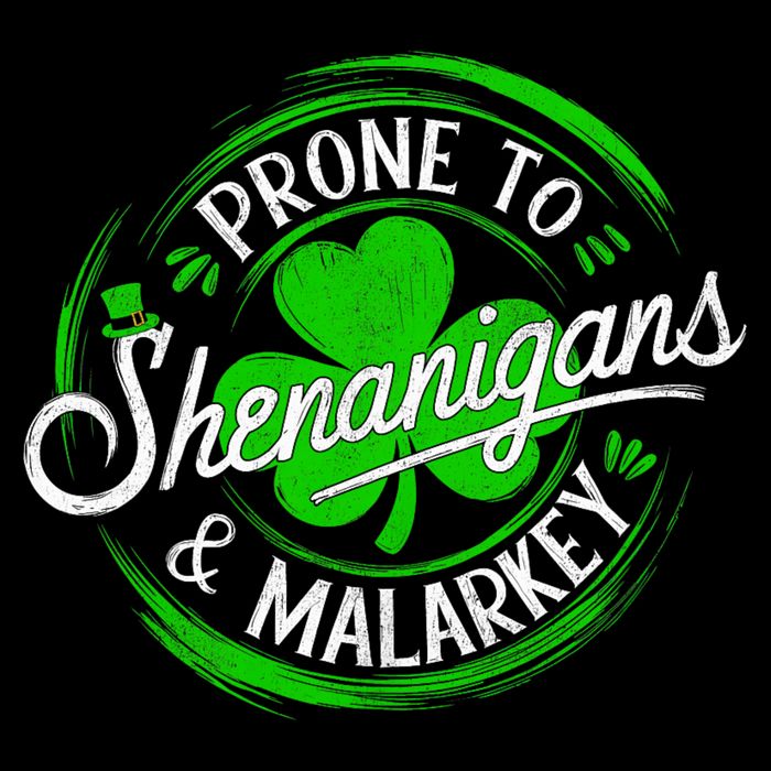 Prone To Shenanigans And Malarkey St Patrick's Day Shamrock Button