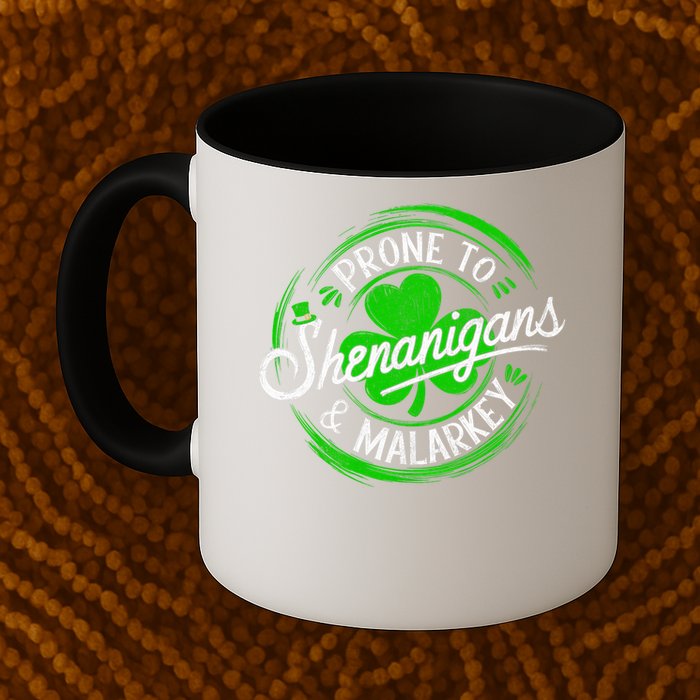 Prone To Shenanigans And Malarkey St Patrick's Day Shamrock Mug