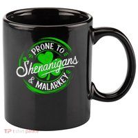Prone To Shenanigans And Malarkey St Patrick's Day Shamrock 11oz C Handle Ceramic Mug