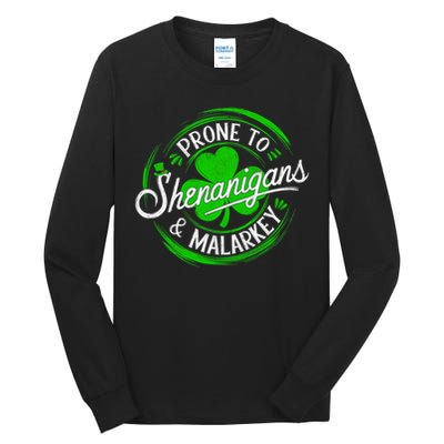 Prone To Shenanigans And Malarkey St Patrick's Day Shamrock Tall Long Sleeve T-Shirt