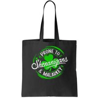Prone To Shenanigans And Malarkey St Patrick's Day Shamrock Bag