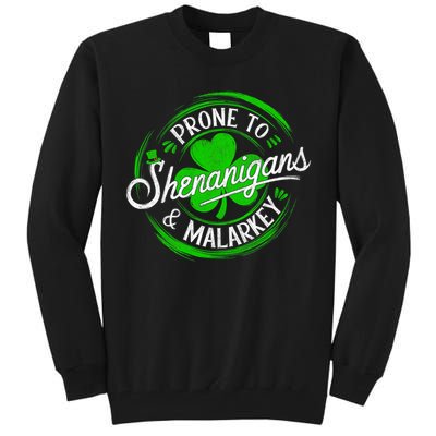 Prone To Shenanigans And Malarkey St Patrick's Day Shamrock Tall Sweatshirt