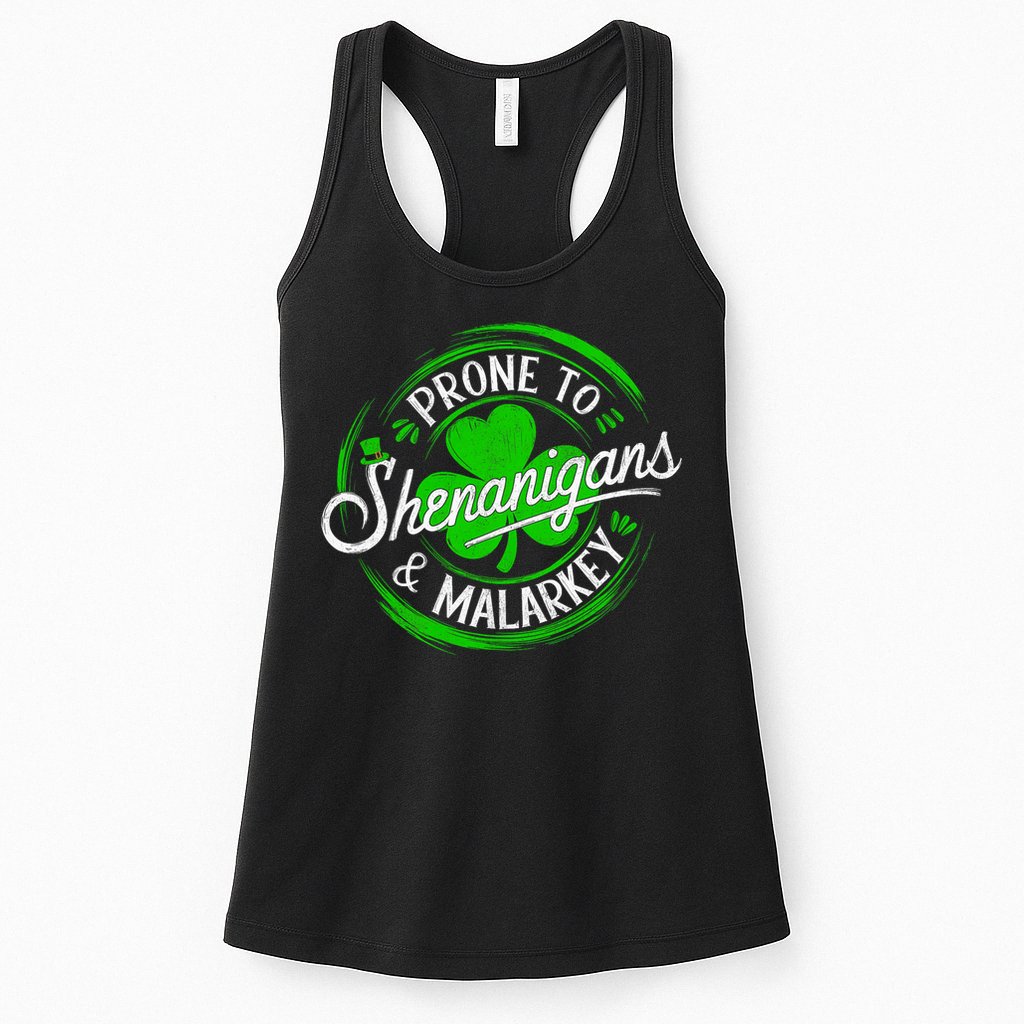 Prone To Shenanigans And Malarkey St Patrick's Day Shamrock Womens Tank Top