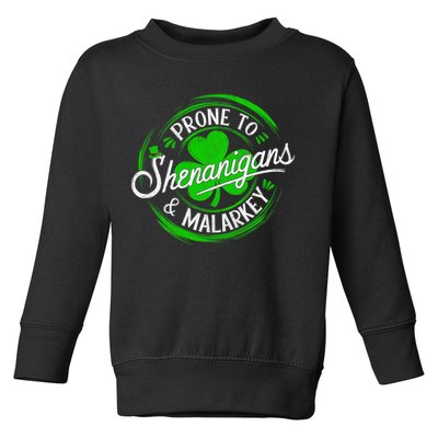 Prone To Shenanigans And Malarkey St Patrick's Day Shamrock Toddler Sweatshirt