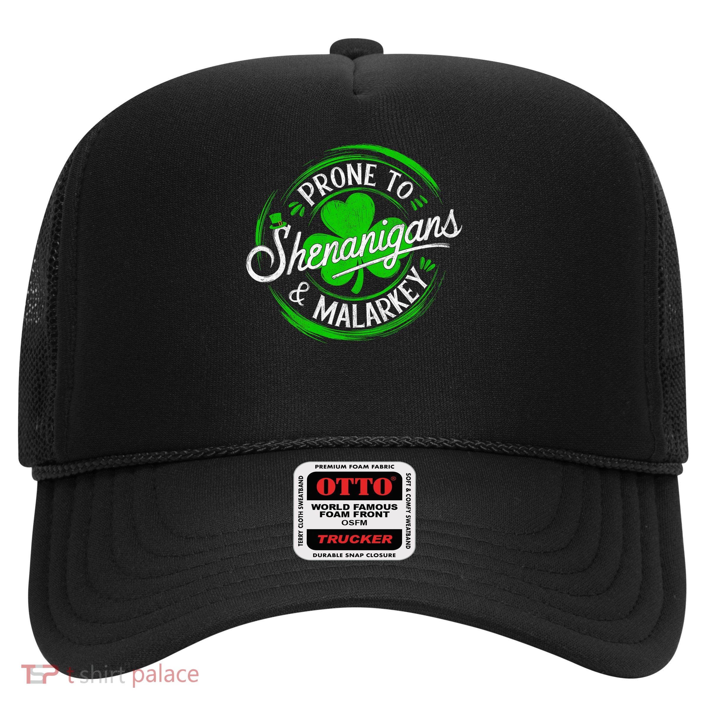 Prone To Shenanigans And Malarkey St Patrick's Day Shamrock Trucker Hat