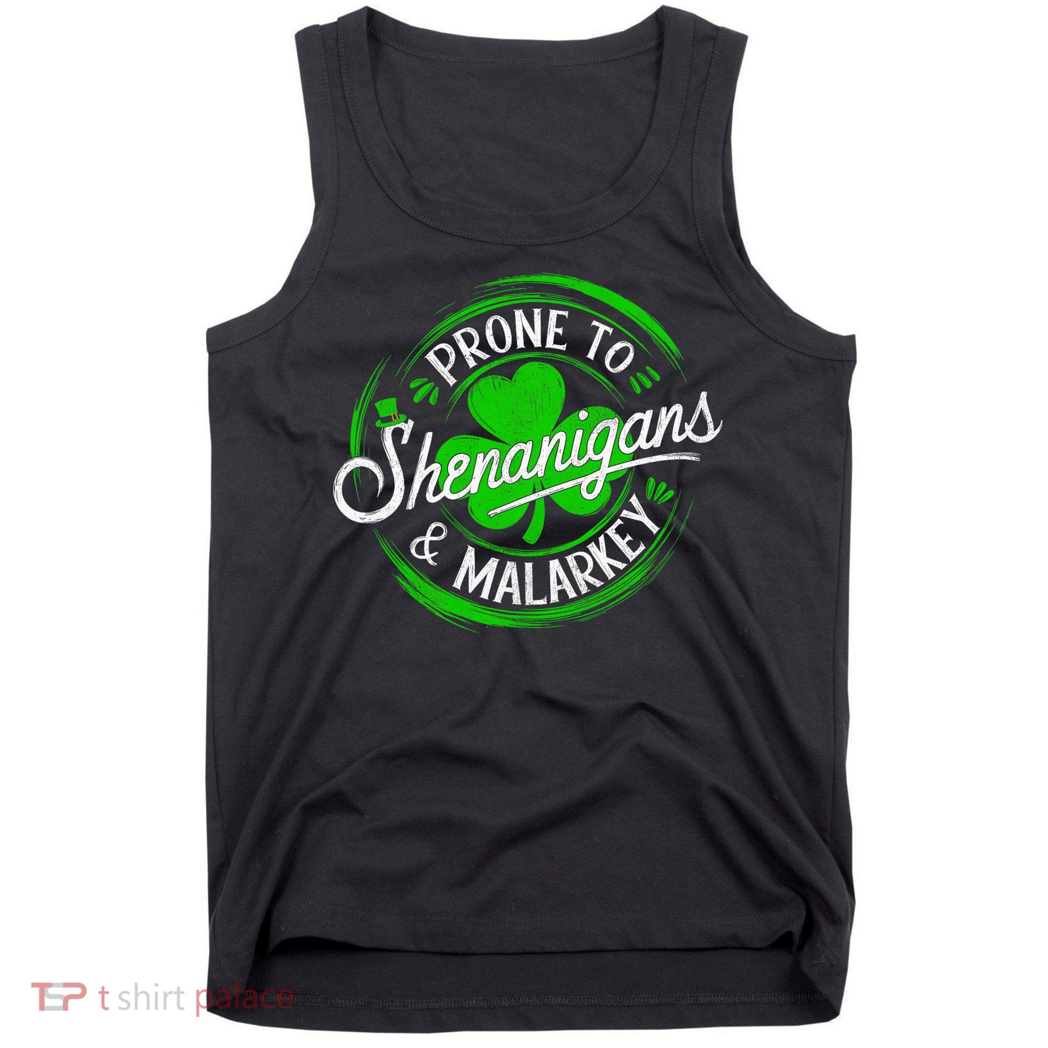 Prone To Shenanigans And Malarkey St Patrick's Day Shamrock Tank Top