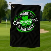 Prone To Shenanigans And Malarkey St Patrick's Day Shamrock Golf Towel