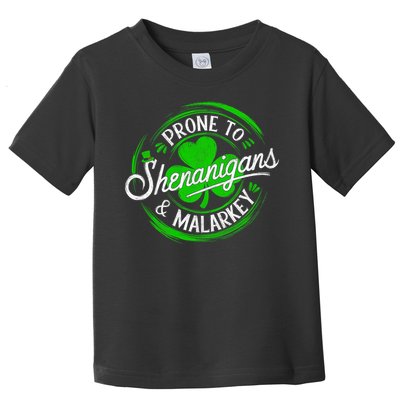 Prone To Shenanigans And Malarkey St Patrick's Day Shamrock Toddler T-Shirt