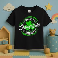Prone To Shenanigans And Malarkey St Patrick's Day Shamrock Toddler T-Shirt