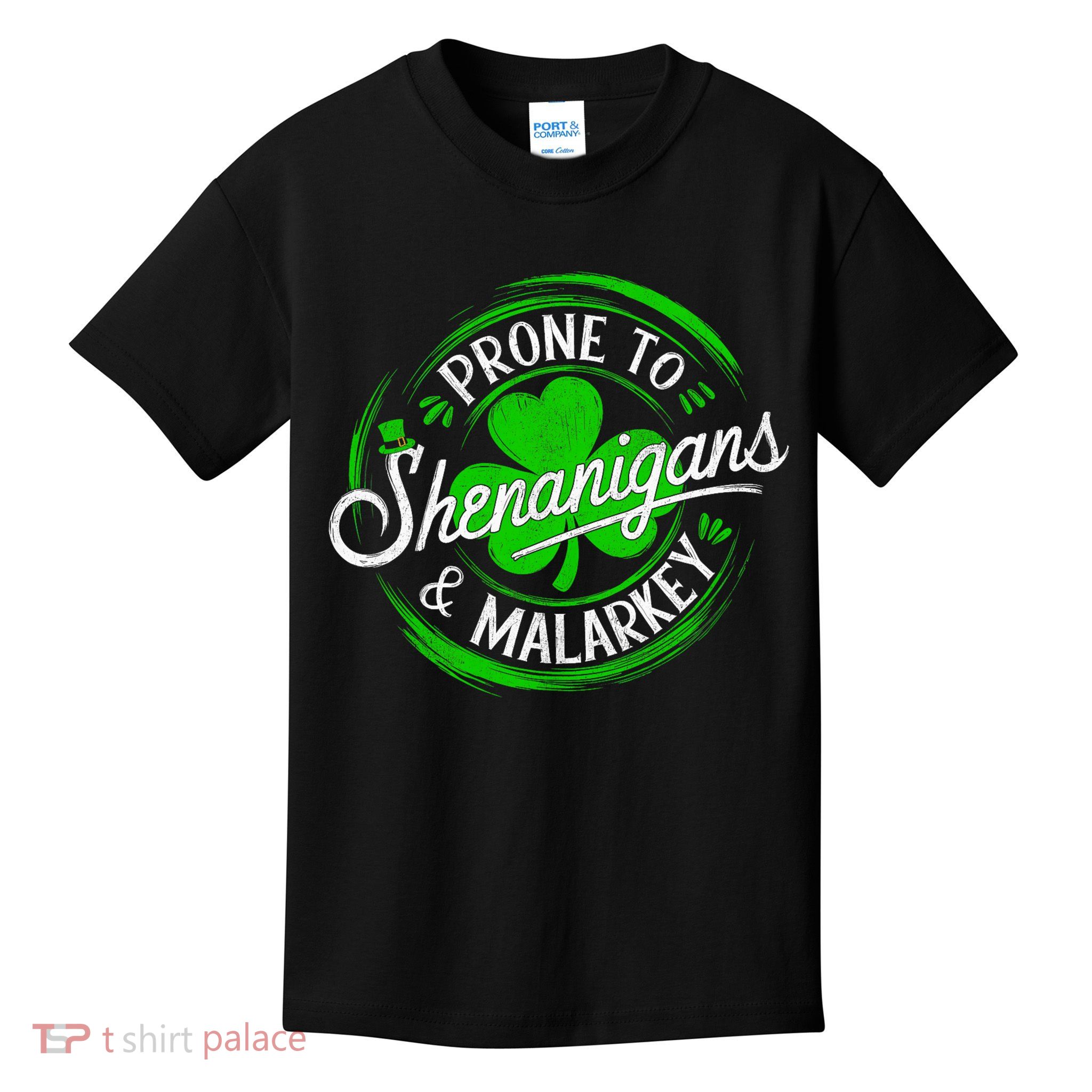 Prone To Shenanigans And Malarkey St Patrick's Day Shamrock Kids T-Shirt