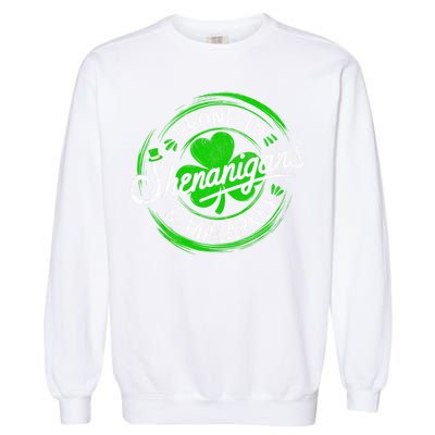 Prone To Shenanigans And Malarkey St Patrick's Day Shamrock Garment-Dyed Sweatshirt