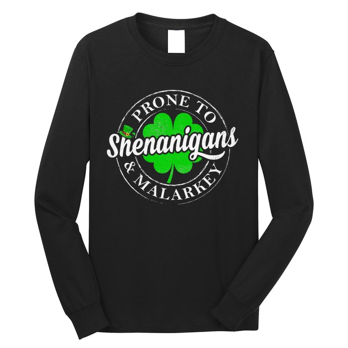 Prone To Shenanigans & Malarkey Fun Clovers St Patrick's Day Long Sleeve Shirt