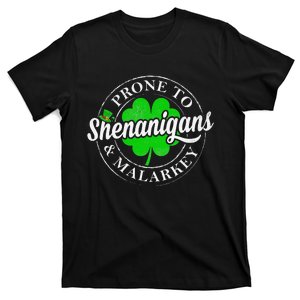 Prone To Shenanigans & Malarkey Fun Clovers St Patrick's Day T-Shirt