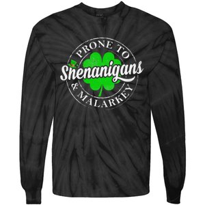 Prone To Shenanigans & Malarkey Fun Clovers St Patrick's Day Tie-Dye Long Sleeve Shirt