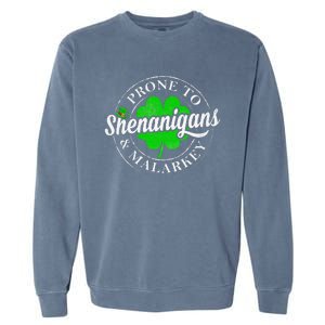 Prone To Shenanigans & Malarkey Fun Clovers St Patrick's Day Garment-Dyed Sweatshirt