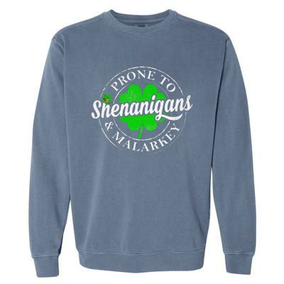 Prone To Shenanigans & Malarkey Fun Clovers St Patrick's Day Garment-Dyed Sweatshirt