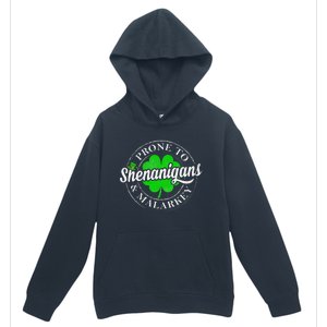 Prone To Shenanigans & Malarkey Fun Clovers St Patrick's Day Urban Pullover Hoodie