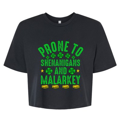 Prone To Shenanigans And Malarkey St Patricks Day Bella+Canvas Jersey Crop Tee