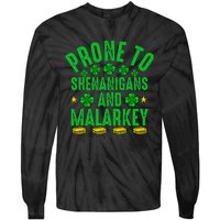 Prone To Shenanigans And Malarkey St Patricks Day Tie-Dye Long Sleeve Shirt